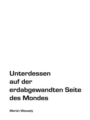 cover image of Unterdessen auf der erdabgewandten Seite des Mondes
